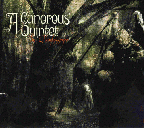 A Canorous Quintet : The Quintessence